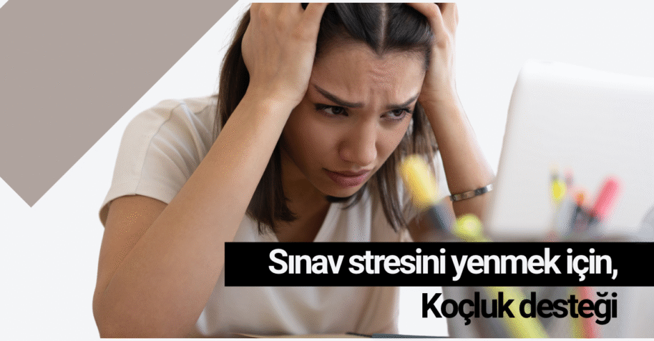 Sınav Stresini Yenmek için Eğitim Koçluğu